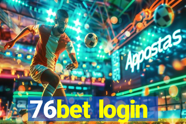 76bet login